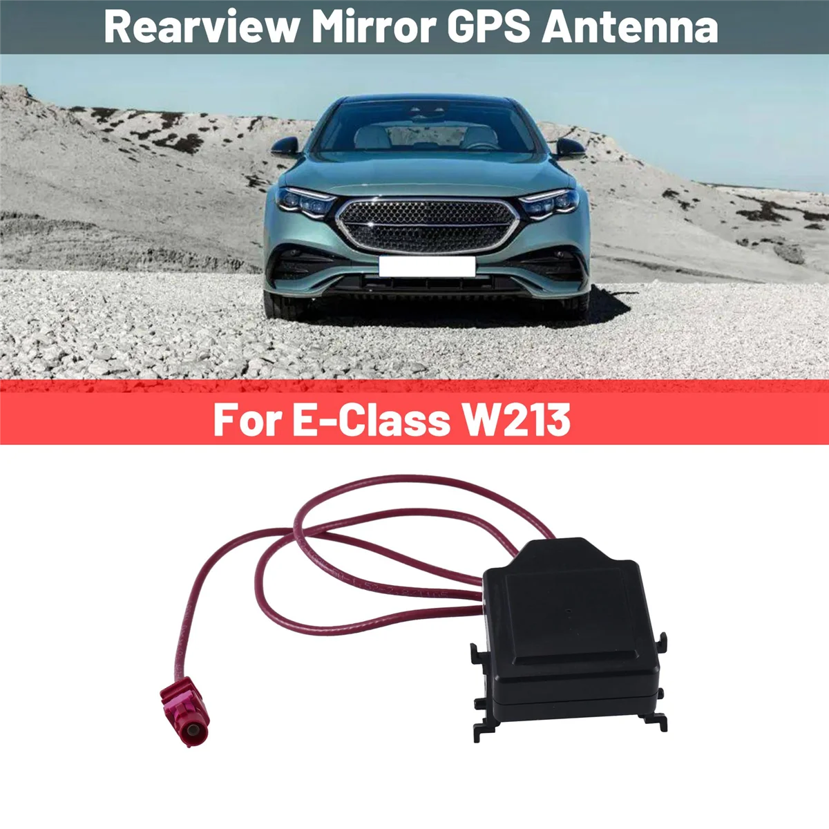A2139055009 Automobilio galinio vaizdo Veidrodis GPS Antena, skirta Mercedes-Benz E-Klasė W213 2139055009 Nuotrauka 4