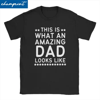Vyrų, Moterų, T-Shirt Tai, Koks Nuostabus Tėtis Atrodo Naujovė Grynos Medvilnės Marškinėliai Trumpomis Rankovėmis Marškinėliai Apvalios Apykaklės Viršūnės